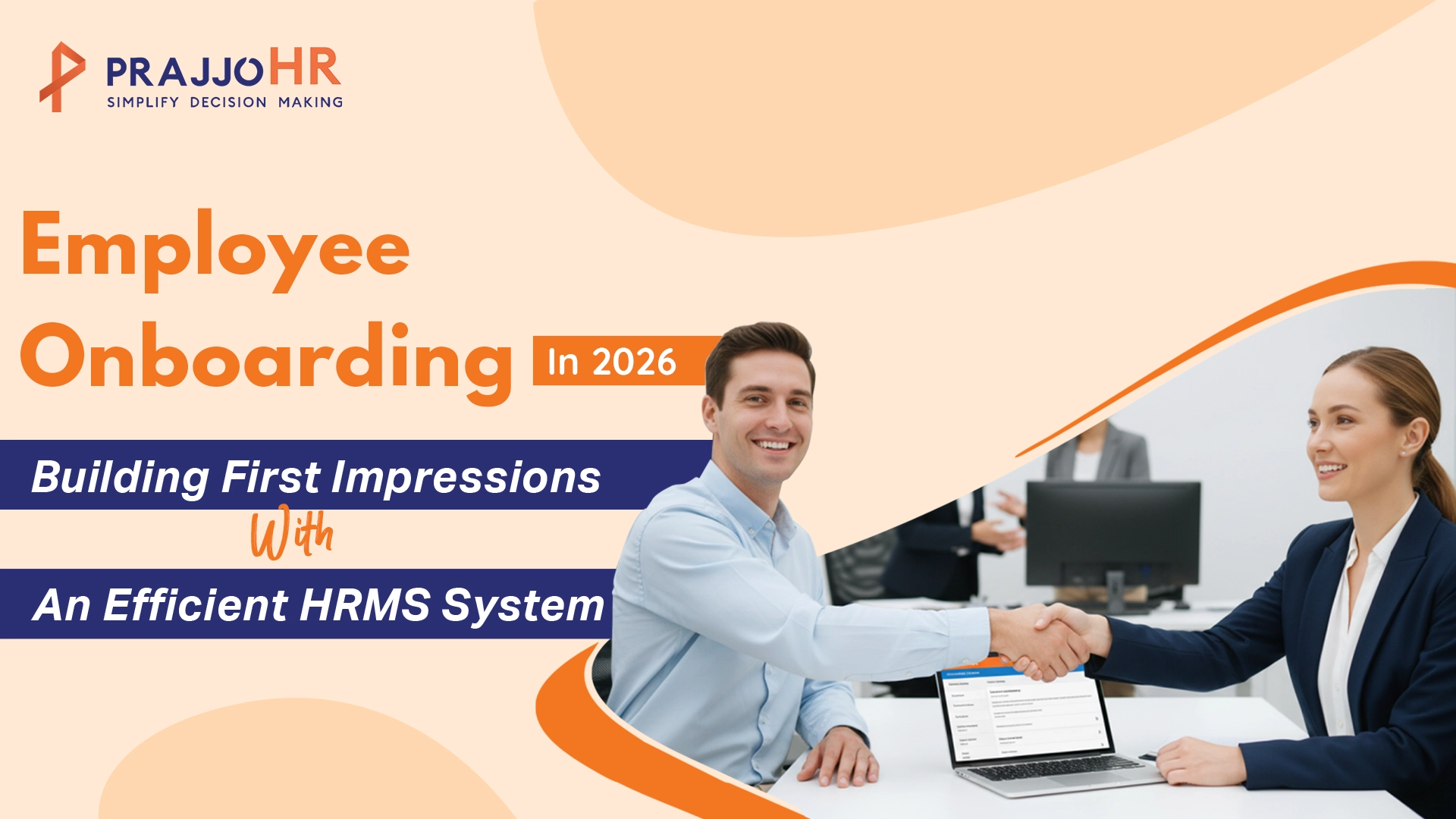 Employee Onboarding in 2026: Building First Impressions with an Efficient HRMS System